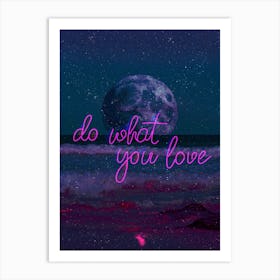 Do What You Love Neon  Art Print
