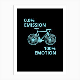 0 % Emission 100 % Emotion Art Print