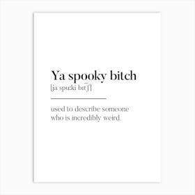 Ya Spooky Bitch Scottish Slang Definition Scots Banter Art Print