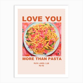 Love You More Than Pasta Art Print