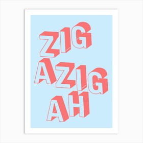 ZIGAZIGAH Blue & Red Print Art Print