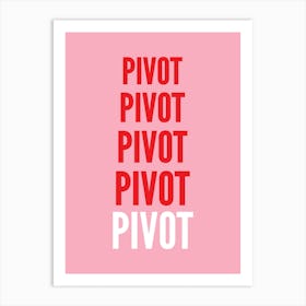 Pivot Pink Art Print