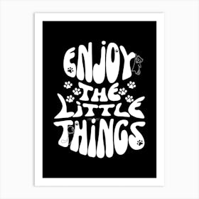 Enjoy The Little Things - Preppy Aesthetic Motivational Quote With Cute Hanging Cats and Cat Paws Prints Art Print