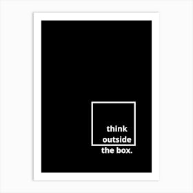 Think Outside The Box Art Print