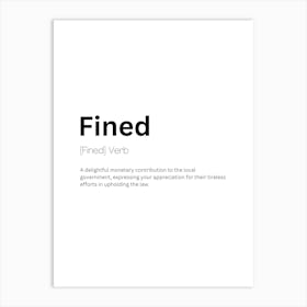 Fined Definition Meaning Art Print