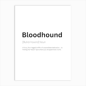 Bloodhound Definition Meaning Art Print