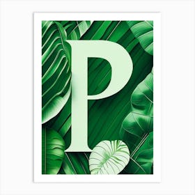 P, Letter, Alphabet Jungle Leaf 1 Art Print
