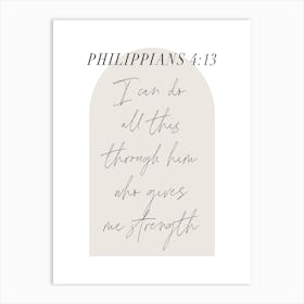 I can do all this through him who gives me strength. -Philippians 4:13 Minimal Boho Beige Arch Script 1 Art Print