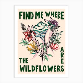 Find Me Where The Wildflowers Are Art Print