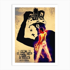 Be A Legend Freddie Mercury Art Print