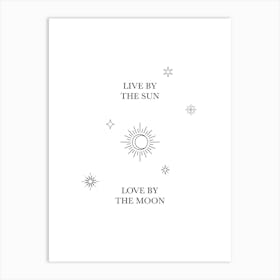 Live By The Sun, Love By The Moon Boho Quote Art Print