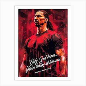 Zlatan Ibrahimovic Art Quote Art Print