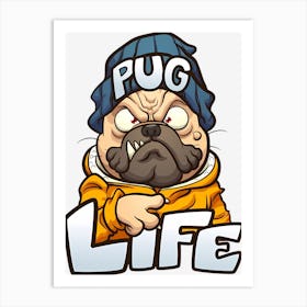 Pug Life Art Print