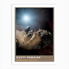 Dusty Remains Around Residual Dead Stars Art Print