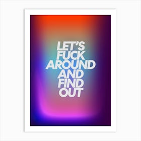 Fuck Around Art Print