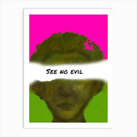 See No Evil Art Print