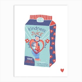 Kindness Juice Art Print