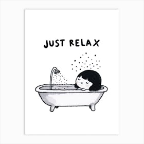 Just Relax Cute Shower Time Motivational Quote Art Print