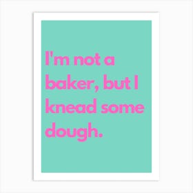 Knead Some Dough Pink Teal Kitchen Typography Art Print