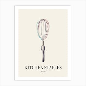 Kitchen Staples Whisk 1 Art Print
