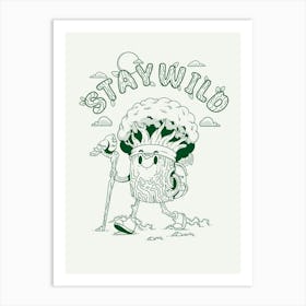 Stay Wild 2 Art Print