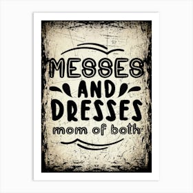 MESSES AND DRESSES – Mom of Both -Vintage Printable Art – Grunge Wall Decor for Mother’s Day Art Print