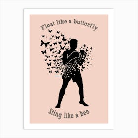 Float Like A Butterfly , Sting Like A Bee Muhammad Ali Quotes Art Print