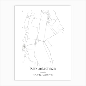 Kiskunlachaza,Hungary Minimalist Map Art Print