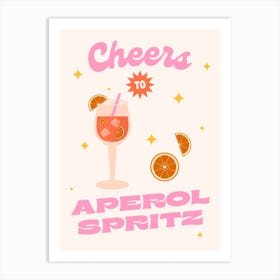 Cheers To Aperol Spritz Cocktail Art Print