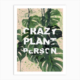 Crazy Plant Person Art Print