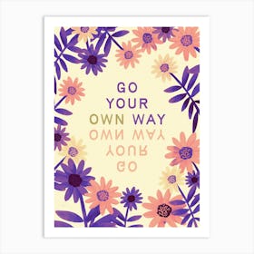 Go Your Own Way - Purple Art Print