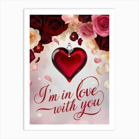 I'M In Love With You Art Print