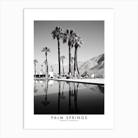 Poster Of Palm Springs, Black And White Analogue Photograph 4 Art Print