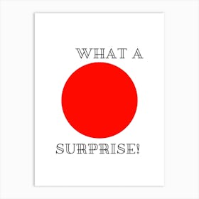 What A Red Surprise Art Print