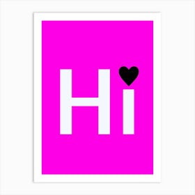 Hi Heart Pink Art Print