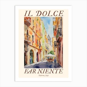 Il Dolce Far Niente Palermo, Italy Watercolour Streets 1 Poster Art Print