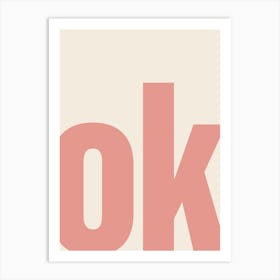 Ok Typography - Pink Art Print