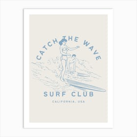 Catch The Wave | Surf Club Beachy Coastal Tropical 1 Art Print