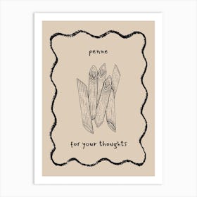 Beige Penne For Your Thoughts Pasta Art Print