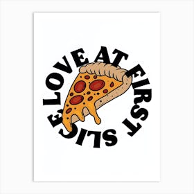 Love At First Slice Pizza Kitchen Art Print