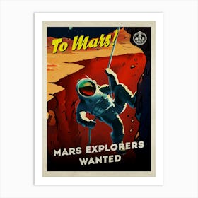 To Mars! Mars explorers wanted — Vintage retro space poster, retrofuturism poster, retro space, propaganda poster Art Print