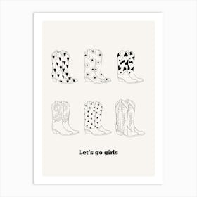 Let S Go Girls Boots B&W Art Print