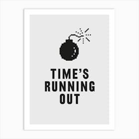 Time's Running Out Art Print