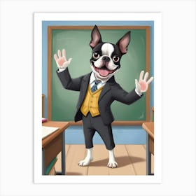 Boston Terrier Teacher-Reimagined 12 Art Print