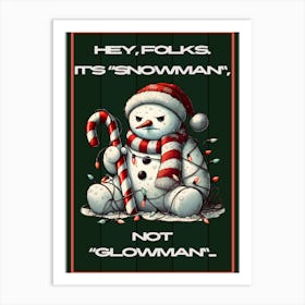 Funny Grumpy Snowman Green Sign Art Print