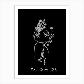 You Grow Girl Art Print