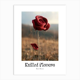 Knitted Flowers Red Rose Art Print