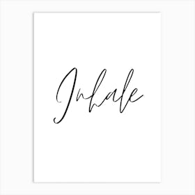 Inhale Art Print