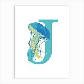 J For Jellyfish Art Print