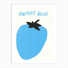 Monday Blue Art Print